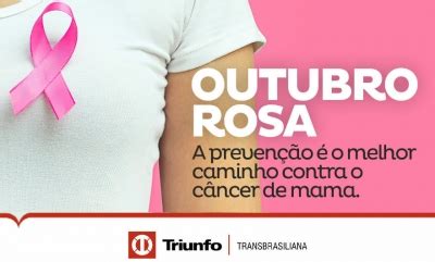 Triunfo Transbrasiliana Apoia O Movimento Outubro Rosa Vis O Not Cias