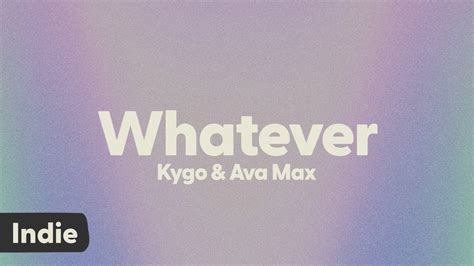 Kygo Ava Max Whatever Lyrics YouTube