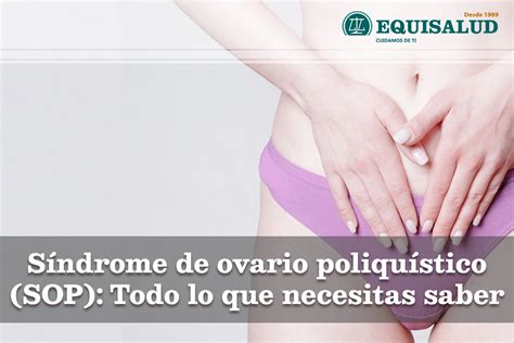 Hablamos del síndrome de ovario poliquístico Equisalud