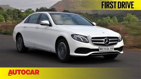 Mercedes Benz E220d First Drive Autocar India Youtube