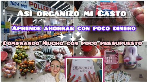 As Organizo Mi Gasto Para Poder Ahorrar Comprando Mucho Con Poco