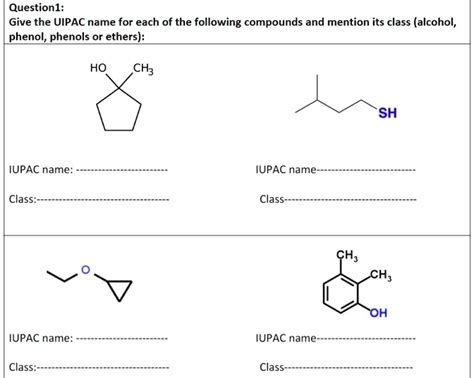 Solvedquestionl Give The Uipac Name For Each Of The Following Compounds And Mention Its Class