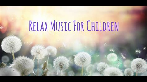 Musique De Relaxation Pour Enfants Apprentissage Temps Calme