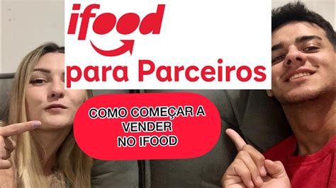 Como Comecar A Vender No Ifood Passo A Passo Como Funciona O Ifood