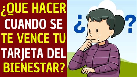 Qué hago si se me vence la tarjeta del bienestar se vence YouTube