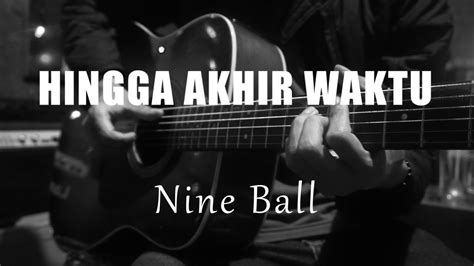 Hingga Akhir Waktu Nine Ball Acoustic Karaoke Youtube