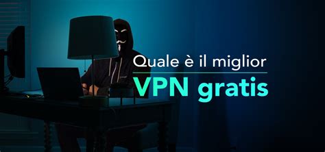 Le Migliori Vpn Gratis Funzionanti Guida Allertaprivacy It