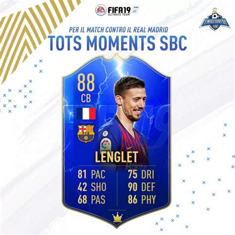 Fifa 19 SBC Lenglet TOTS Moments Requisiti Premi E Soluzioni