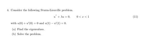 Solved 4 Consider The Following Sturm Liouville Problem Chegg