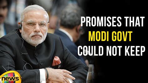 After 4 Years Here Are The Promises Modi Govt Could Not Keep Modi