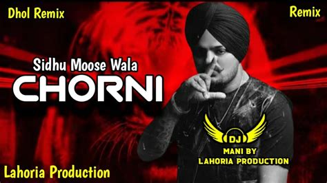 Chorni Dhol Remix Sidhu Moose Wala Lahoria Production New Punjabi Song