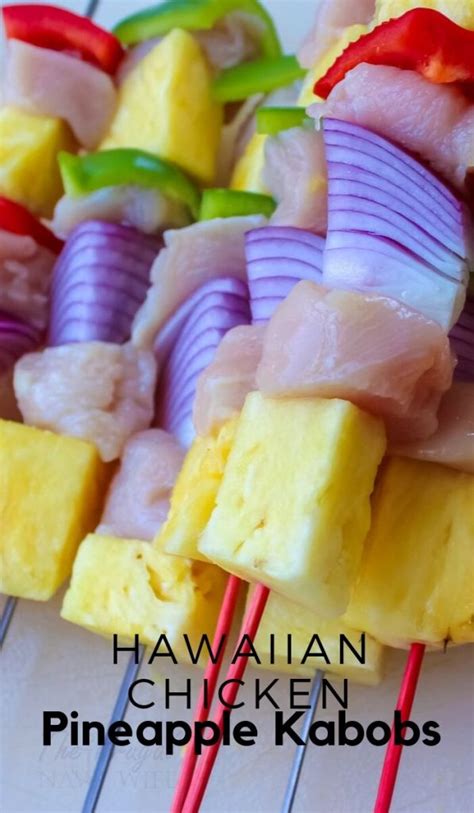 Easy Weeknight Hawaiian Chicken Pineapple Kabobs Recipe The Frugal Navy Wife