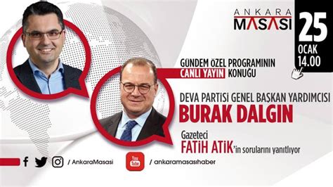 Deva Partisi Genel Ba Kan Yard Mc S Ve Bal Kesir Milletvekili Burak