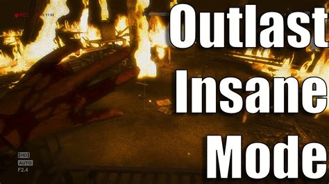 Outlast Insane Mode But Youre A Mediocre Player At Best Youtube