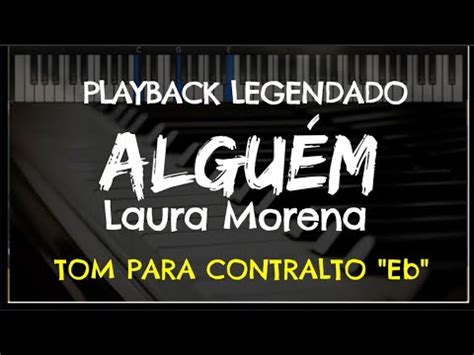 Alguém PLAYBACK LEGENDADO no Piano TOM CONTRALTO Eb Laura