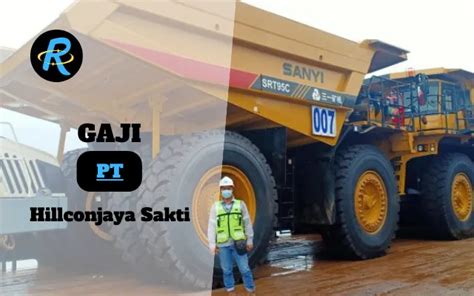 Berapa Gaji Pt Hillconjaya Sakti Semua Jabatan Terbaru