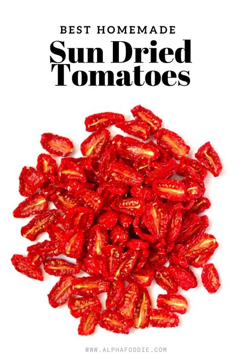 A Quick And Simple Diy For How To Make Sun Dried Tomatoes At Home Either In The Oven Or A