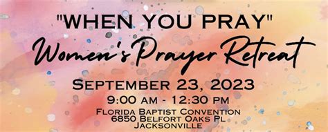 "When You Pray" Women's Prayer Retreat - Florida Baptist Convention | FBC