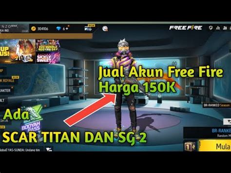 Jual Akun Free Fire Ada Skin Sg Nya Incu Utamatermasuk Scar