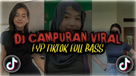 DJ CAMPURAN TERBARU VIRAL FYP TIKTOK 2022 MENGKANE FULL BASS YouTube