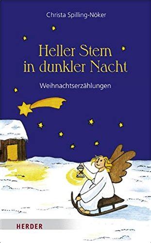 Heller Stern in dunkler Nacht by Christa Spilling Nöker Goodreads