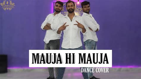 Mauja Hi Mauja Dance Cover Pritesh Saxena Choreography Shahid