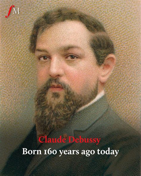 Classic Fm On Twitter French Composer Claude Debussy Was Born