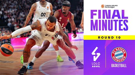 FINAL MINUTES I LDLC ASVEL Vs Bayern Munich I Round 10 YouTube