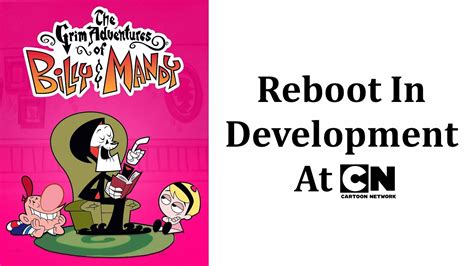 A Grim Adventures Of Billy And Mandy Reboot Is In Development At