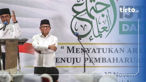 Ijtima Ulama Pakta Integritas Jadi Syarat Dukung Anies Muhaimin