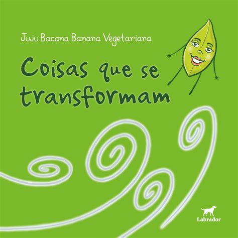 Coisas Que Se Transformam Editora Labrador