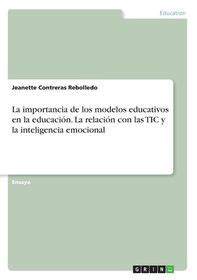 La Importancia De Los Modelos Educativos En La Educaci N La Relaci N