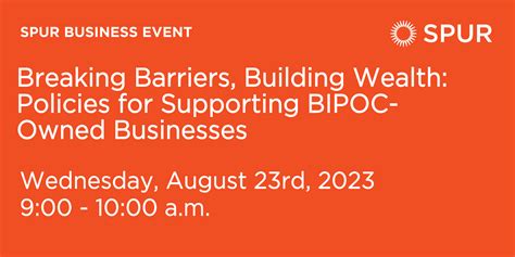 Breaking Barriers Building Wealth Policies For Supporting Bipoc Owned Businesses Spur