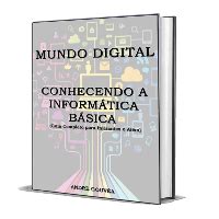 Mundo Digital Conhecendo A Inform Tica B Sica Guia Completo Para