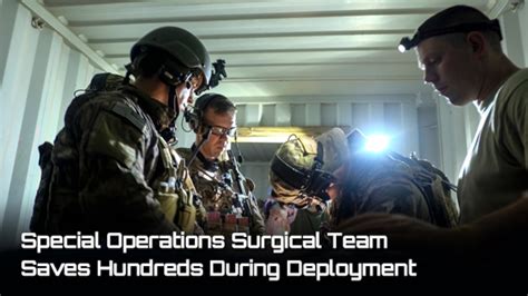 Special Operations Surgical Team Saves Hundreds During Deployment Air