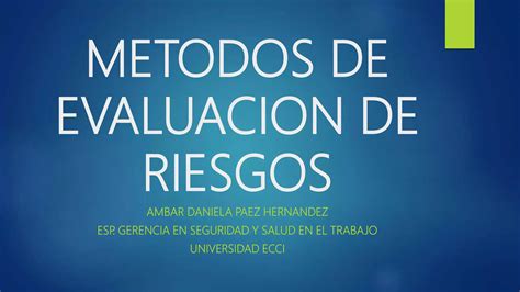 Metodos De Evaluacion De Riesgos Ppt