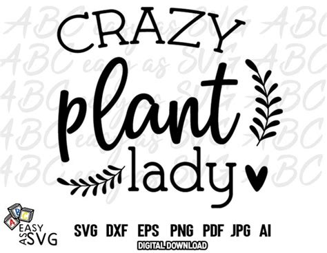 Crazy Plant Lady Svg Plant Quotes Svg Gardening Svg Funny Etsy Canada