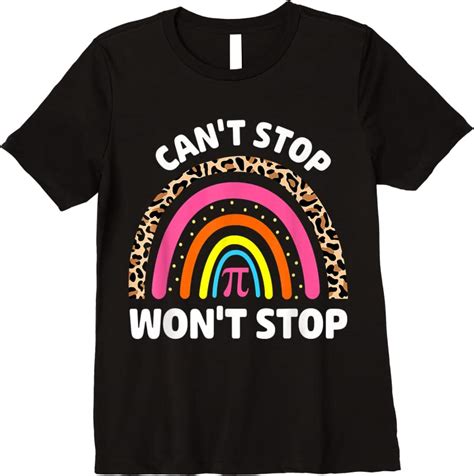 Clothing Cant Stop Pi Wont Stop Math Pi Day Teacher Leopard Rainbow T