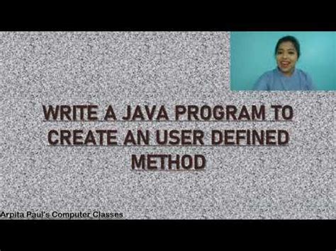 Easily Create Your Own User Defined Method In Java Explanation With