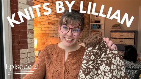 Knits By Lillian Knitting Podcast Episode 2 In My Colorwork Era