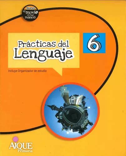 Prácticas Del Lenguaje 6 Nuevo Mundo Por Aique