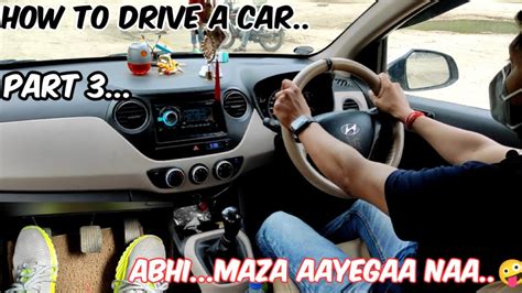 How To Drive Car Car Steering Kaise Control Kare Learn Driving