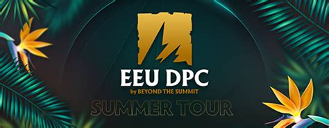 Dpc 2021 2022 Summer Tour Eeu Division Ii By Beyond The Summit