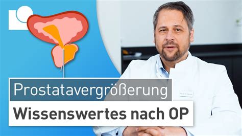 OP Der Benignen Prostatahyperplasie So Geht Es Nach Operation Der