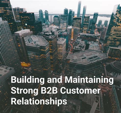 Building And Maintaining Strong B2b Customer Relationships Bringoz