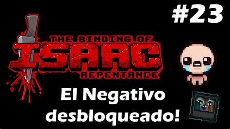 El Negativo Desbloqueado Manqueando En The Binding Of Isaac