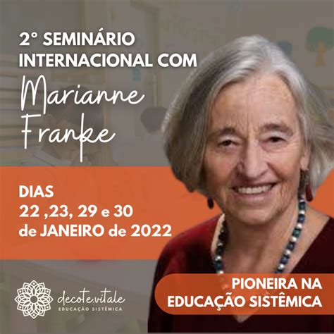 Seminário de Educação Sistêmica Marianne Franke Viviane Decoté