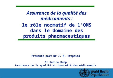 Ppt Assurance De La Qualité Des Médicaments Le Rôle Normatif De