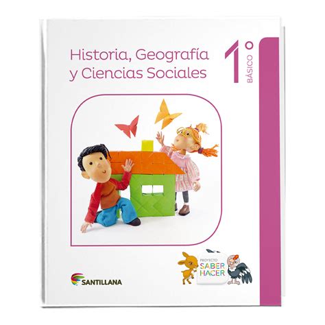 Ripley Historia GeografÍa Y Ciencias Sociales 1° BÁsico Saber Hacer Santillana