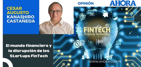 El Mundo Financiero Y La Disrupción De Los Startups Fintech